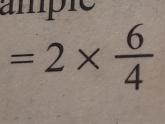 ample
=2*  6/4 