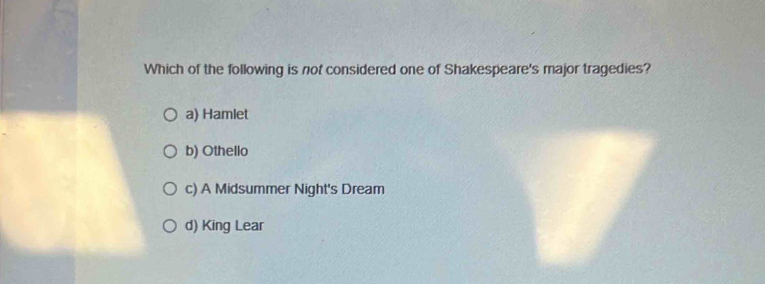 Solved: Which of the following is not considered one of Shakespeare's ...
