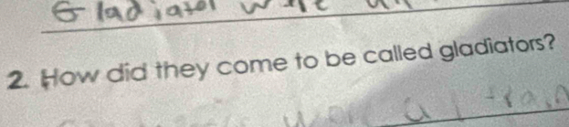 How did they come to be called gladiators? 
_