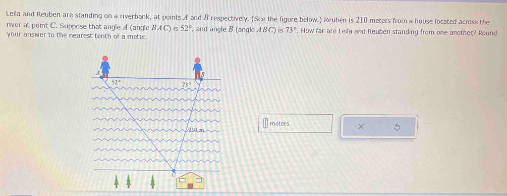 Leila and Reuben are standing on a riverbank, at points A and B ...