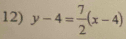 y-4= 7/2 (x-4)