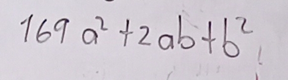 169a^2+2ab+b^2