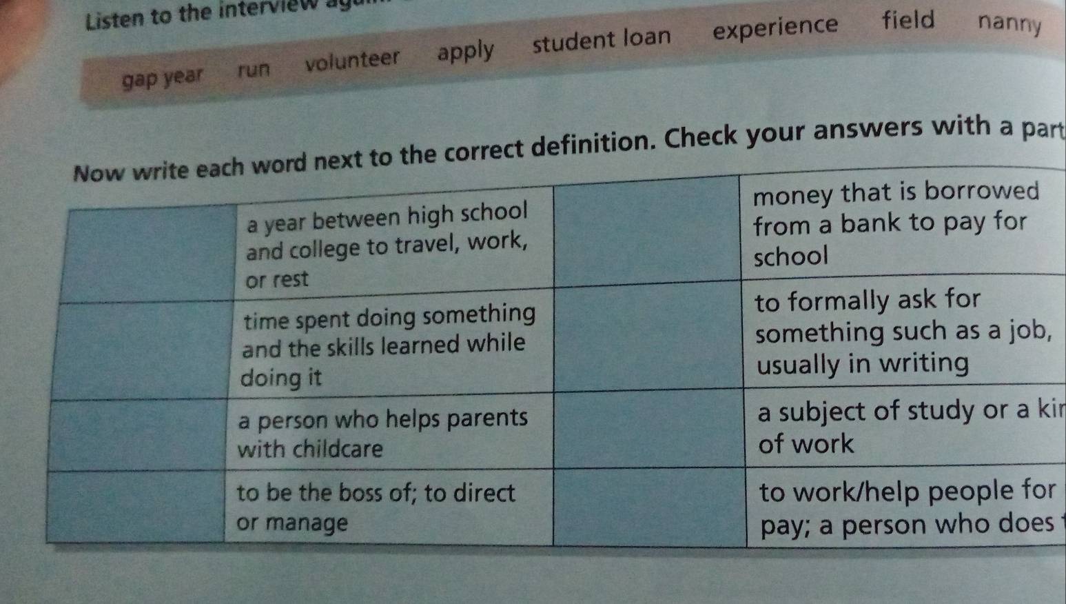 Listen to the intervie w g 
gap year run volunteer apply student loan experience field nanny 
definition. Check your answers with a part 
, 
ir 
r 
s