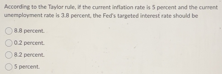 Solved: According to the Taylor rule, if the current inflation rate is ...