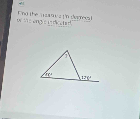 Find the measure (in degrees)
of the angle indicated.