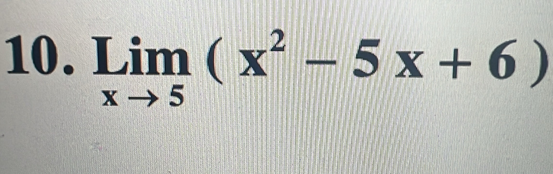 limlimits _xto 5(x^2-5x+6)