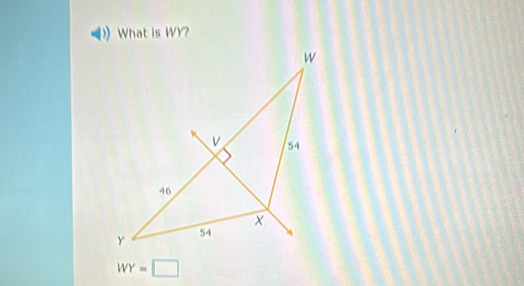 What is WY?
WY=□