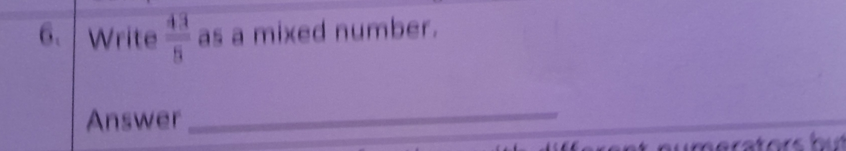 Write  43/8  as a mixed number. 
Answer 
_