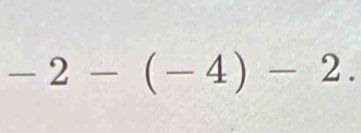 -2-(-4)-2.