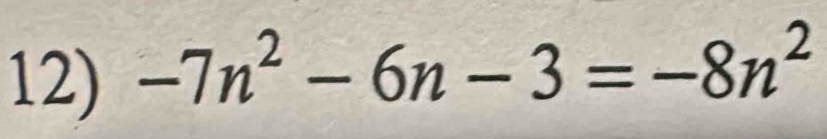 -7n^2-6n-3=-8n^2