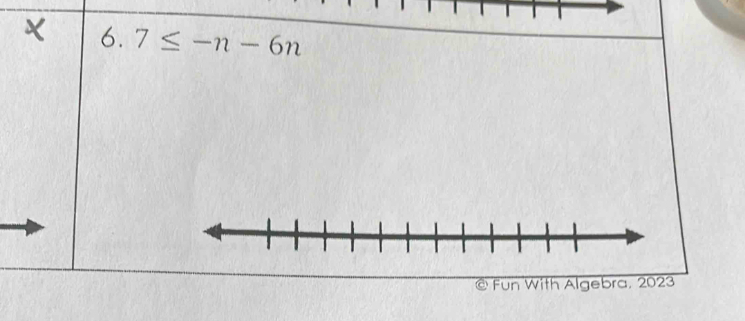 7≤ -n-6n
@ Fun With Algebra, 2023