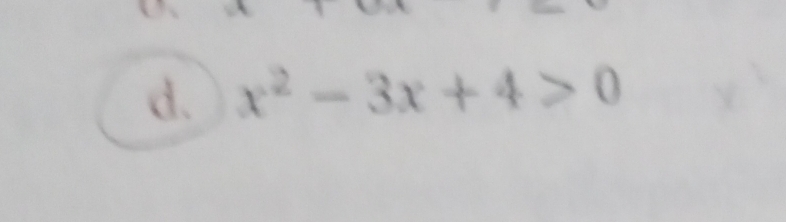 x^2-3x+4>0