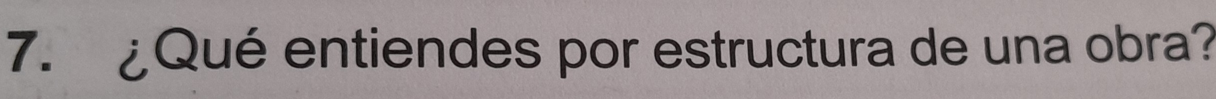 ¿Qué entiendes por estructura de una obra?