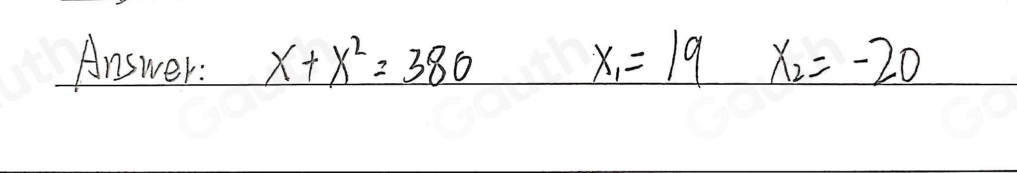 Solved: The sum of a number and its square is 380. Write a quadratic ...