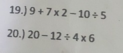 19.) 9+7* 2-10/ 5
20.) 20-12/ 4* 6