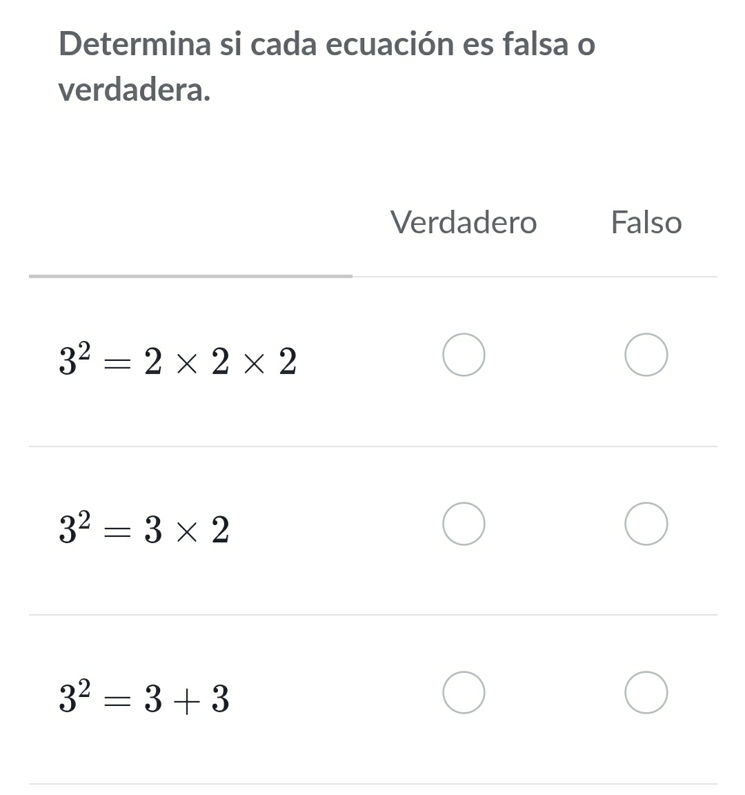 Determina si cada ecuación es falsa o
verdadera.