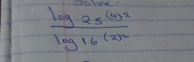 frac log 25(4)^2log 16(2)^2