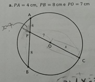 PA=4cm, PB=8cm e PO=7cm