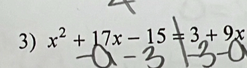 x² + 17x − 15 = 3 + 9x