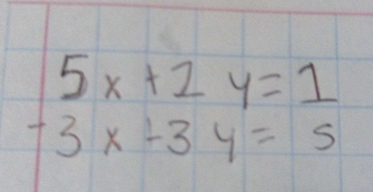 beginarrayr 5x+2y=1 -3x-3y=5endarray.