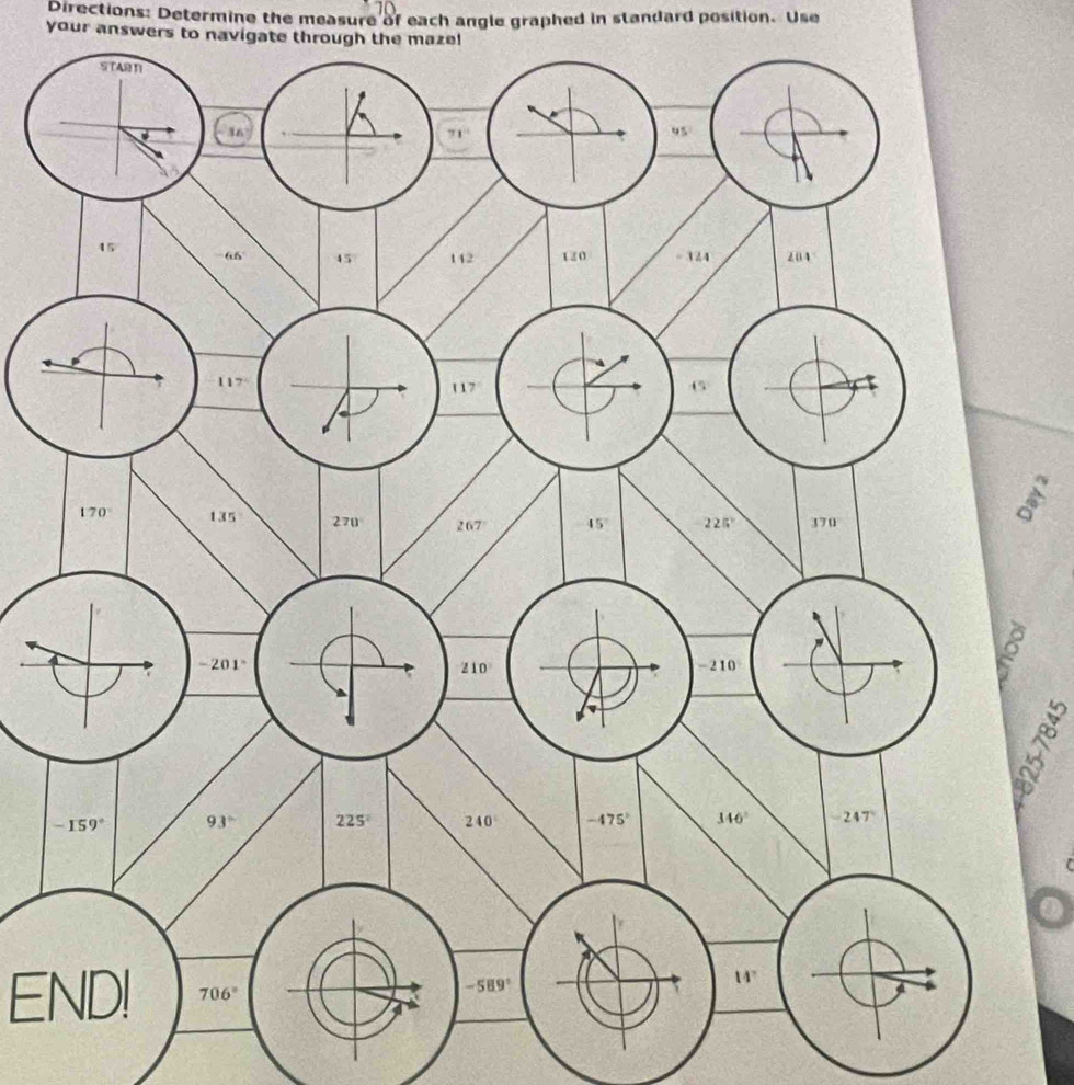 Directions: Determine the measure of each angle graphed in standard position. Use
your answers to navigate through the maze!
END!