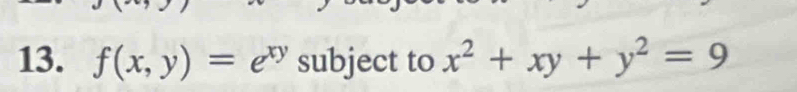 f(x,y)=e^(xy) subject to x^2+xy+y^2=9