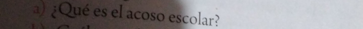 ¿Qué es el acoso escolar?