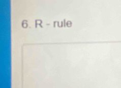 R - rule