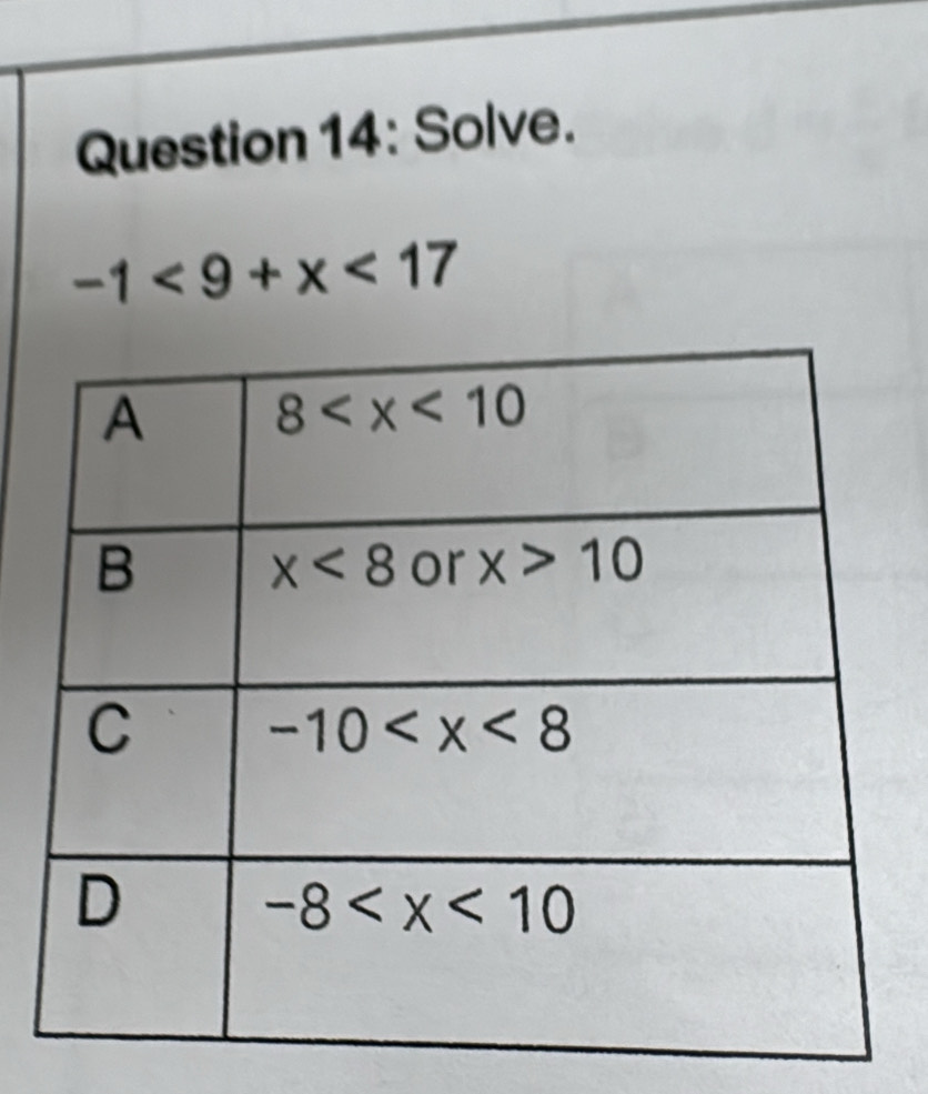 Solve.
-1<9+x<17</tex>