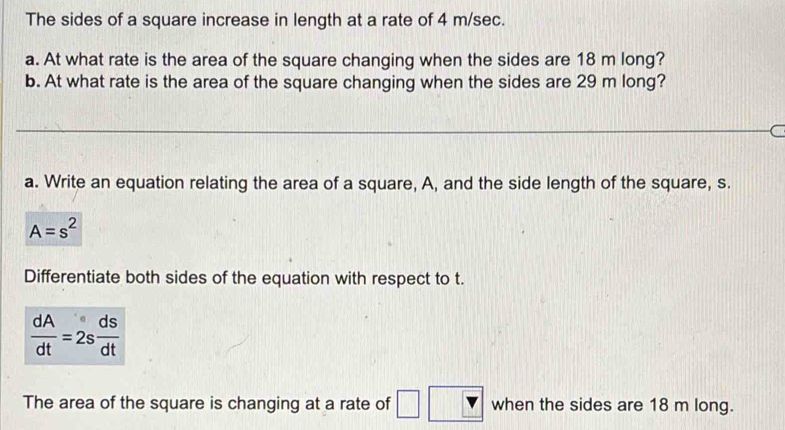 Solved: The sides of a square increase in length at a rate of 4 m/sec ...