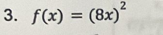 f(x)=(8x)^2