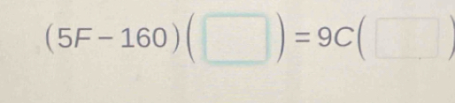 (5F-160)(□ )=9C(□ )