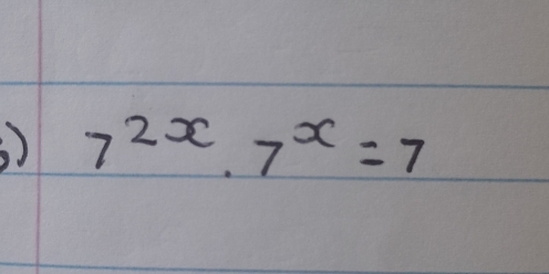 ) 7^(2x)· 7^x=7