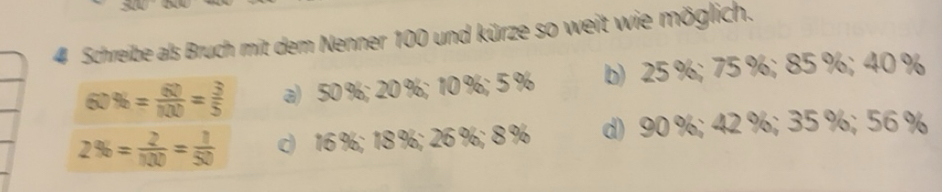 Gelöst:Schreibe als Bruch mit dem Nenner 100 und kürze so weit wie ...