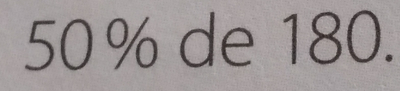 50% de 180.