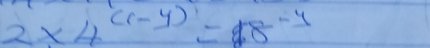 2* 4^((1-y))=18^(-y)