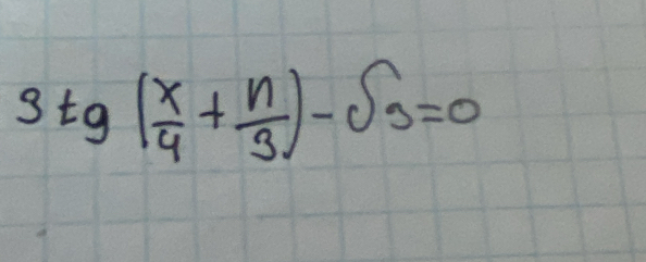 3tg( x/4 + n/3 )-0s=0