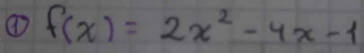 f(x)=2x^2-4x-1