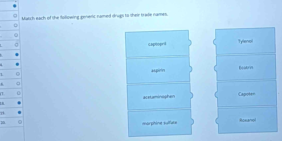 Solved: Match each of the following generic named drugs to their trade ...