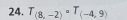 T_(8,-2)circ T_(-4,9)