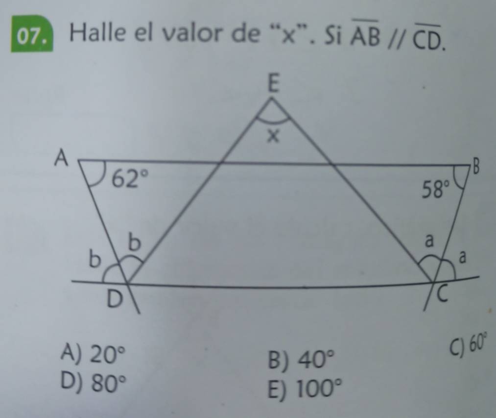 Halle el valor de “x”. Si overline ABparallel overline CD.
A) 20° 40°
B)
C) 60°
D) 80° 100°
E)