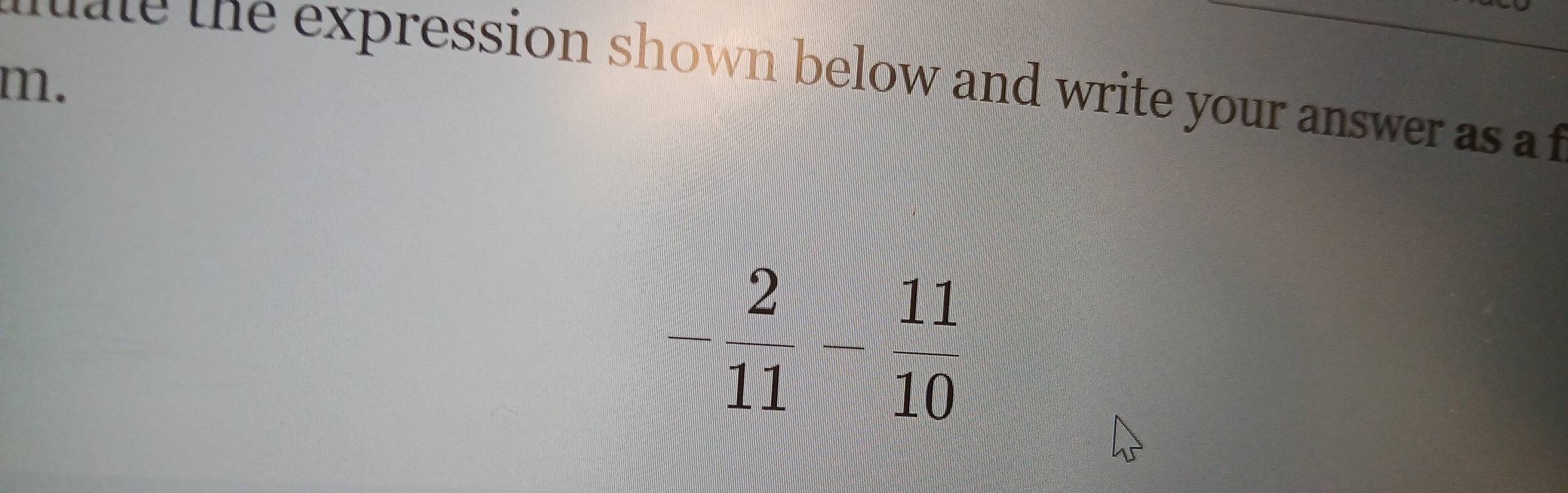 the expression shown below and write your answer as   f