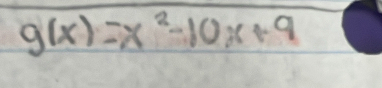 g(x)=x^2-10x+9