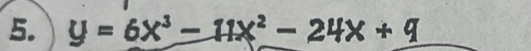 y=6x^3-11x^2-24x+9