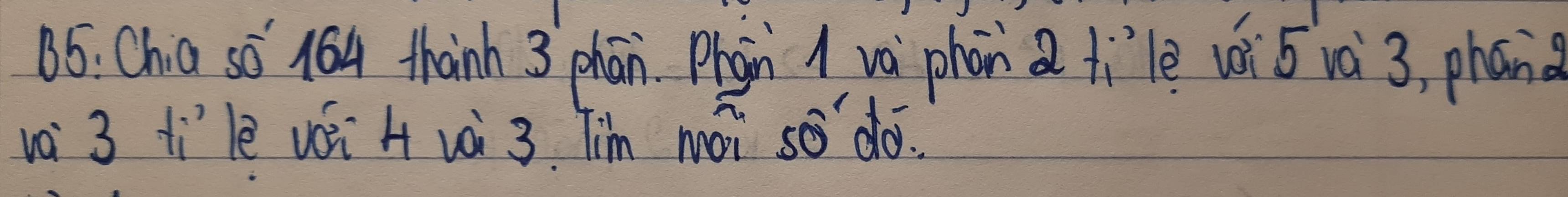 Chia só > 64 thanh 3 phān Phan I và phon a tile vō và 3, phan 
và 3 lílè vi H uài 3 Tim mài so do.