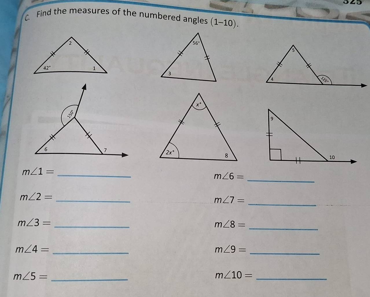 Find the measures of the numbered angles (1-10).
m∠ 1= _
m∠ 6= _
_
_ m∠ 2=
_
m∠ 7=
_ m∠ 3=
_ m∠ 8=
_ m∠ 4=
m∠ 9= _
m∠ 5= _
m∠ 10= _