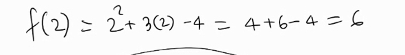 f(2)=2^2+3(2)-4=4+6-4=6