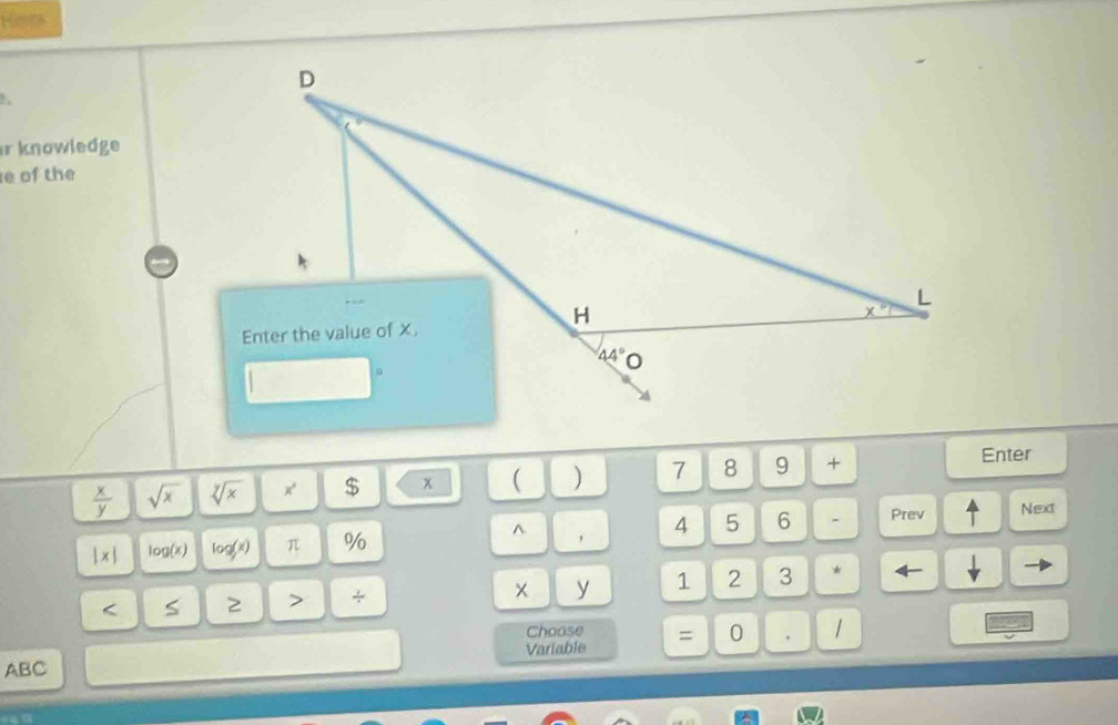 knowledge
e of the
 x/y  sqrt(x) sqrt[y](x) x' $ x ( ) 7 8  + Enter
^
|x| log (x) log (x) π % 4 5 6 - Prev ^ Next
< S 2 > ÷ × y 1 2 3 * ← downarrow
Choase
ABC Variable = 0 . 1