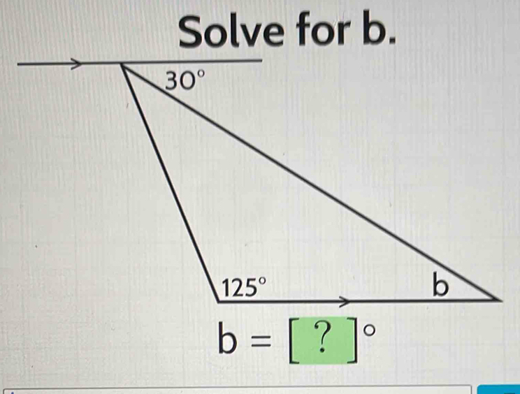 Solve for b.
b= |□ ?]^circ  .