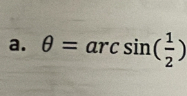 θ =arcsin ( 1/2 )